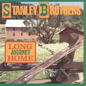 The Stanley Brothers - Long Journey Home  CD